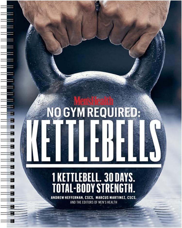 Men's Health No Gym Required: Kettlebells Guide de Musculation